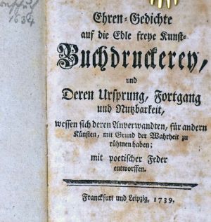Lot 710, Auction  123, Wildenhayn, Heinrich August, Ehren-Gedichte auf die Edle freye Kunst-Buchdruckerey