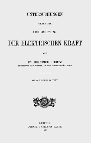 Lot 750, Auction  101, Hertz, Heinrich, Untersuchungen ueber die Ausbreitung