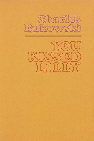 Lot 3110, Auction  103, Bukowski, Charles, You kissed Lilly
