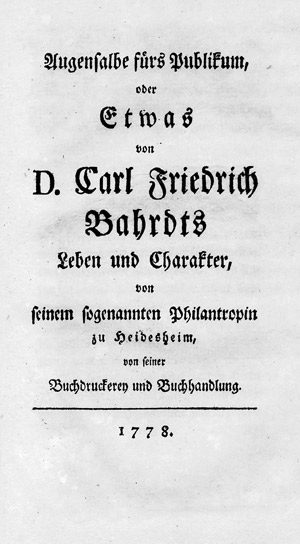 Lot 1591, Auction  104, Augensalbe fürs Publikum, oder Etwas von C. Carl Friedrich Bahrdts Leben und Charakter