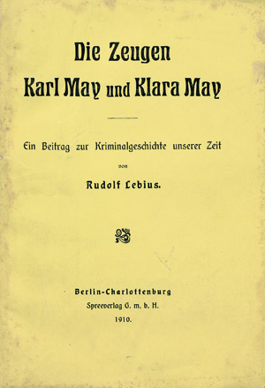 Lot 1924, Auction  104, Lebius, Rudolf und May, Karl, Die Zeugen Karl May und Klara May. Ein Beitrag zur Kriminalgeschichte unserer Zeit.