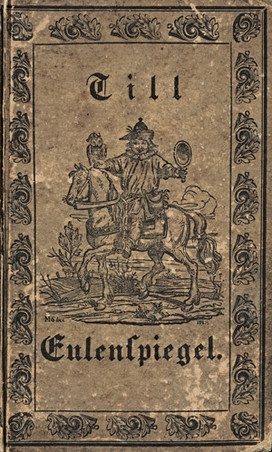 Lot 2109, Auction  104, ganz neue, wieder erstandene Eulenspiegel, Der, oder wunderbare ... Geschichte des Till Eulenspiegels