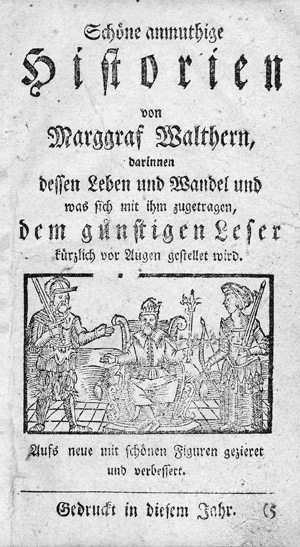 Lot 2113, Auction  104, Petrarca, Francesco und Volksbücher, Schöne anmuthige Historien von Marggraf Walthern