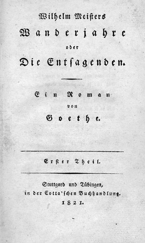 Lot 1671, Auction  105, Goethe, Johann Wolfgang von, Wilhelm Meisters Wanderjahre 