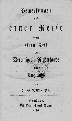 Lot 93, Auction  107, Büsch, Johann Georg, Bemerkungen auf einer Reise durch einen Teil der Vereinigten Niederlande und Englands