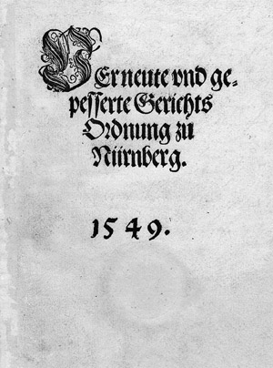 Lot 1644, Auction  108, Verneute und gepesserte, Gerichts Odnung zu Nürnberg. Nürnberg 1549
