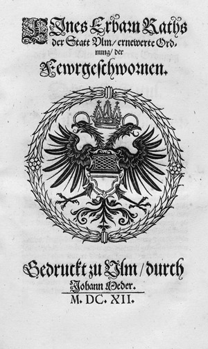 Lot 1655, Auction  108, Ulm Stadtrecht, Eines ehrsamen Raths der Statt Ulm Ordnung. Sammelband mit 8 Werken 