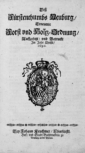 Lot 1666, Auction  108, Johann Wilhelm Kurfürst von der Pfalz, Erneuerte Forst und Holtz-Ordnung, 