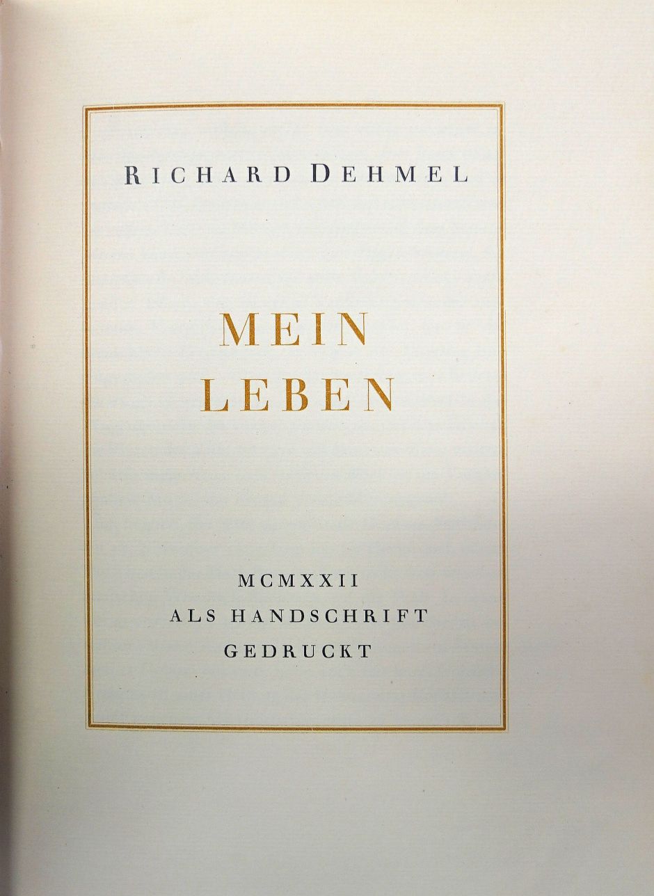 Lot 3074, Auction  115, Dehmel, Richard, Mein Leben. Als Handschrift gedruckte. 