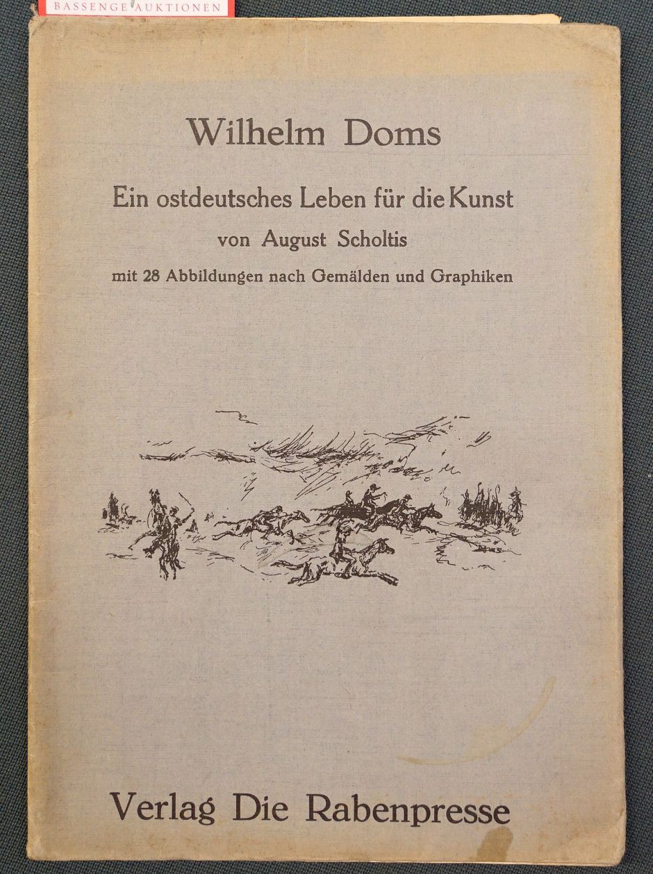 Lot 3415, Auction  115, Scholtis, August, Wilhelm Doms - Ein ostdeutsches Leben für die Kunst