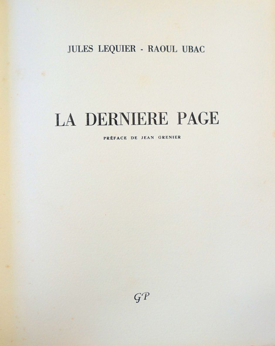Lot 3439, Auction  115, Lequier, Jules und Ubac, Raoul - Illustr., La dernière page