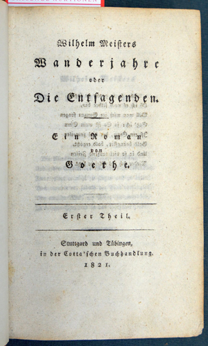 Lot 2093, Auction  116, Goethe, Johann Wolfgang von, Wilhelm Meisters Wanderjahre 