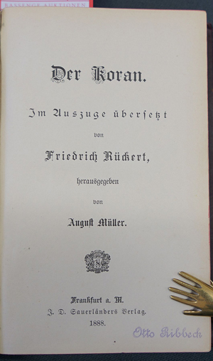 Lot 2199, Auction  116, Koran, Der und Rückert, Friedrich, Im Auszuge übersetzt, herausgegeben von August Müller