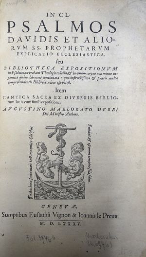 Lot 1232, Auction  117, Marlorat, Augustin, In CL. psalmos Davidis et aliorum ss. prophetarum explicatio ecclesiastica, seu bibliotheca expositionum in psalmos, ex probatis theologis collecta