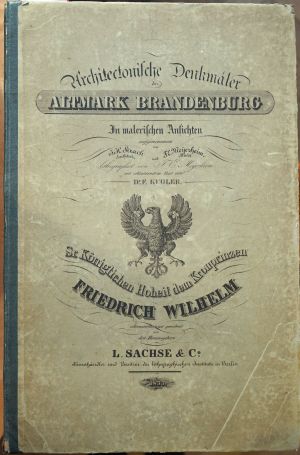 Lot 266, Auction  118, Kugler, Franz, Architectonische Denkmäler der Altmark Brandenburg 