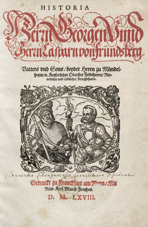 Lot 1079, Auction  118, Reißner, Adam, Historia Herrn Georgen unnd Herrn Casparn von Frundsberg