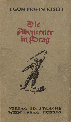 Lot 3008, Auction  118, Kisch, Egon Erwin, Die Abenteuer in Prag. Widmungsexemplar