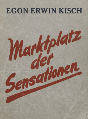 Lot 3099, Auction  118, Kisch, Egon Erwin, Marktplatz der Sensationen