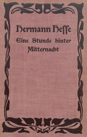 Lot 3445, Auction  118, Hesse, Hermann, Eine Stunde hinter Mitternacht