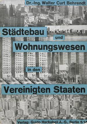 Lot 3844, Auction  118, Behrendt, Walter Curt, Städtebau und Wohnungswesen in den Vereinigten Staaten