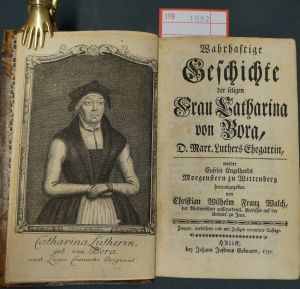 Lot 1092, Auction  119, Walch, Christian Wilhelm Franz, Wahrhaftige Geschichte der seligen Frau Catharina von Bora