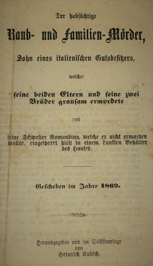 Lot 2074, Auction  121, habsüchtige Raub- und Familienmörder, Der, Sohn eines italienischen Gutsbesitzers