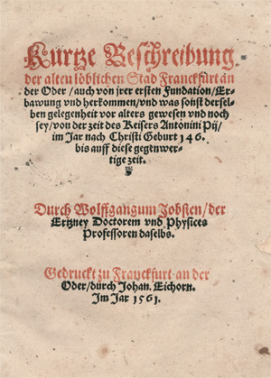 Lot 1383, Auction  122, Jobst, Wolfgang, Kurtze Beschreibung der alten loeblichen Stad Franckfurt an der Oder