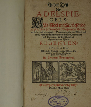 Lot 1487, Auction  122, Spangenberg, Cyriacus, Adels Spiegel. Historischer Ausfürlicher Bericht: Was Adel sey vnd heisse/ Woher er kom(m)e