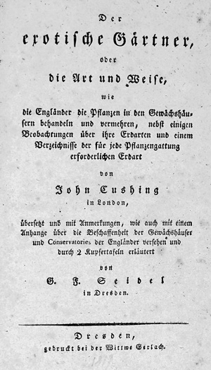 Lot 378, Auction  125, Cushing, John, Der exotische Gärtner. Dresden, Witwe Gerlach, 1817. - Erste deutsche Ausgabe