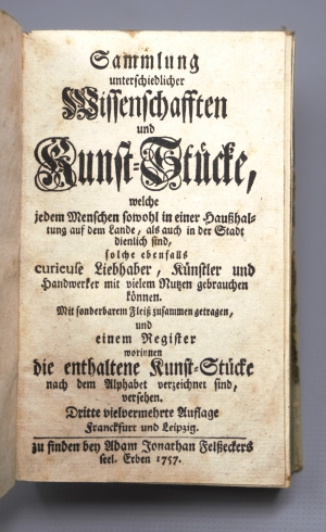 Los 384 - Sammlung unterschiedlicher Wissenschafften - und Kunst-Stücke (...). Frankfurt und Leipzig, Erben A. J. Felsecker, 1757 - 2 - thumb