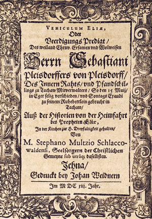 Lot 829, Auction  125, Mulzius, Stephan, Vehiculum Eliae. Jena, Johan Weidner, 1613. - Beerdigungspredigt aus der "historie von der Heimfahrt der Propheten Eliae" von dem Seelsorger der christlichen Gemeinde" Stephan Mulzius