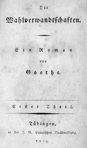 Lot 1567, Auction  125, Goethe, Johann Wolfgang von, Die Wahlverwandtschaften. Tübingen, Johann G. Cotta, 1809. - Erste Ausgabe