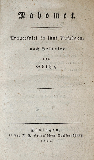 Lot 1571, Auction  125, Goethe, Johann Wolfgang von, Mahomet. Tübingen, Johann Georg Cotta, 1802. Erste Ausgabe