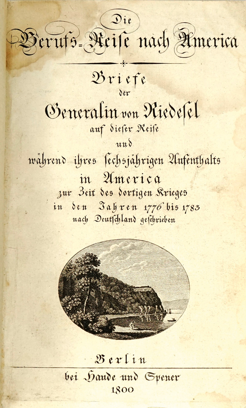 Lot 55, Auction  125, Riedesel, Friederike, Die Berufs-Reise nach America. Berlin, Haude und Spener, 1800