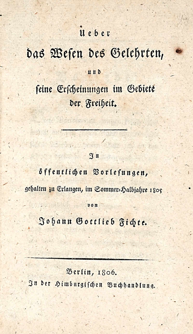 Lot 1767, Auction  125, Fichte, Johann Gottlieb, Ueber das Wesen des Gelehrten. Berlin, Himburg, 1806