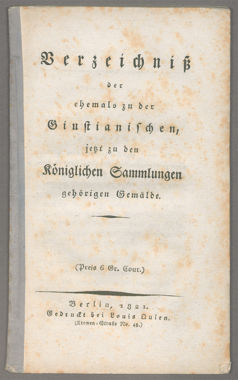 Lot 252, Auction  127, Königliche Museen zu Berlin, . Verzeichniss der ehemals zu der Giustianischen jetzt zu den Königlichen Sammlungen gehörigen Gemälde