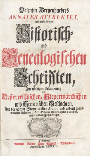 Lot 97, Auction  128, Preuenhuebers, Valentin, Annales Styrenses samt dessen übrigen historisch- und genealogischen Schriften
