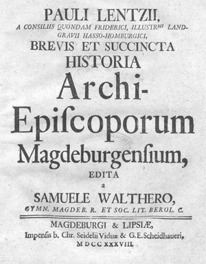 Lot 145, Auction  128, Lentz, Paul, Brevis et succincta historia Archi-Episcoporum Magdeburgensium