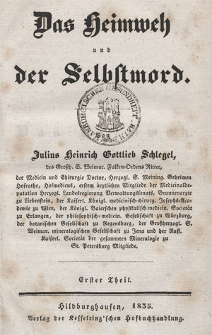 Lot 234, Auction  128, Schlegel, Julius Heinrich Gottlieb, Das Heimweh und der Selbstmord