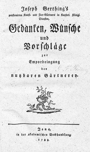 Lot 312, Auction  128, Gerthing, Joseph, Gedanken, Wünsche und Vorschläge zur Emporbringung der nutzbaren Gärtnerey