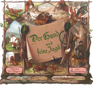 Lot 316, Auction  128, Müller, Adolf u. Karl, Der Hund und seine Jagd