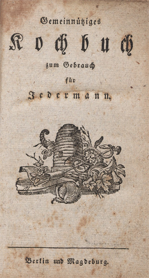 Lot 401, Auction  128, Bücking, Johann J. H, Gemeinnütziges Kochbuch für Jedermann