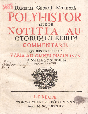 Lot 541, Auction  128, Morhof, Daniel Georg, Polyhistor sive de notitia auctorum et rerum commentarii