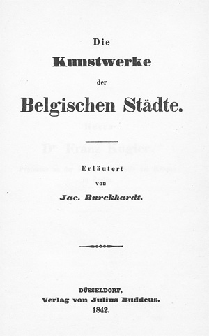 Lot 1206, Auction  128, Burckhardt, Jacob, Die Kunstwerke der belgischen Städte