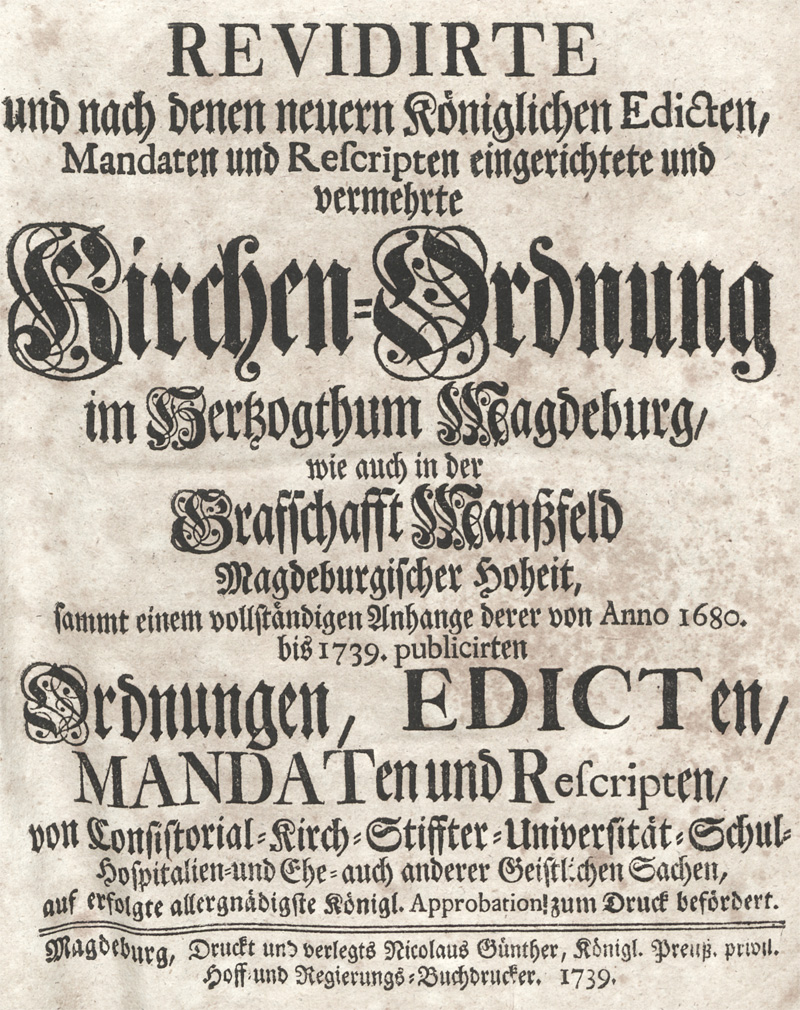 Lot 161, Auction  128, Revidirte und nach denen neueren Königlichen Edicten, eingerichtete Kirchen-Ordnung im Hertzogthum Magdeburg