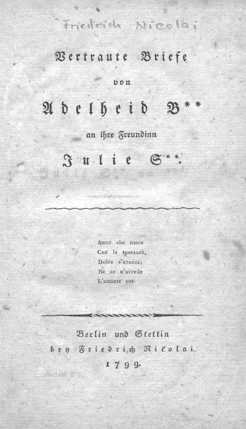Lot 2104, Auction  128, Nicolai, Friedrich, Vertraute Briefe von Adelheid B. an ihre Freundin Julie S.