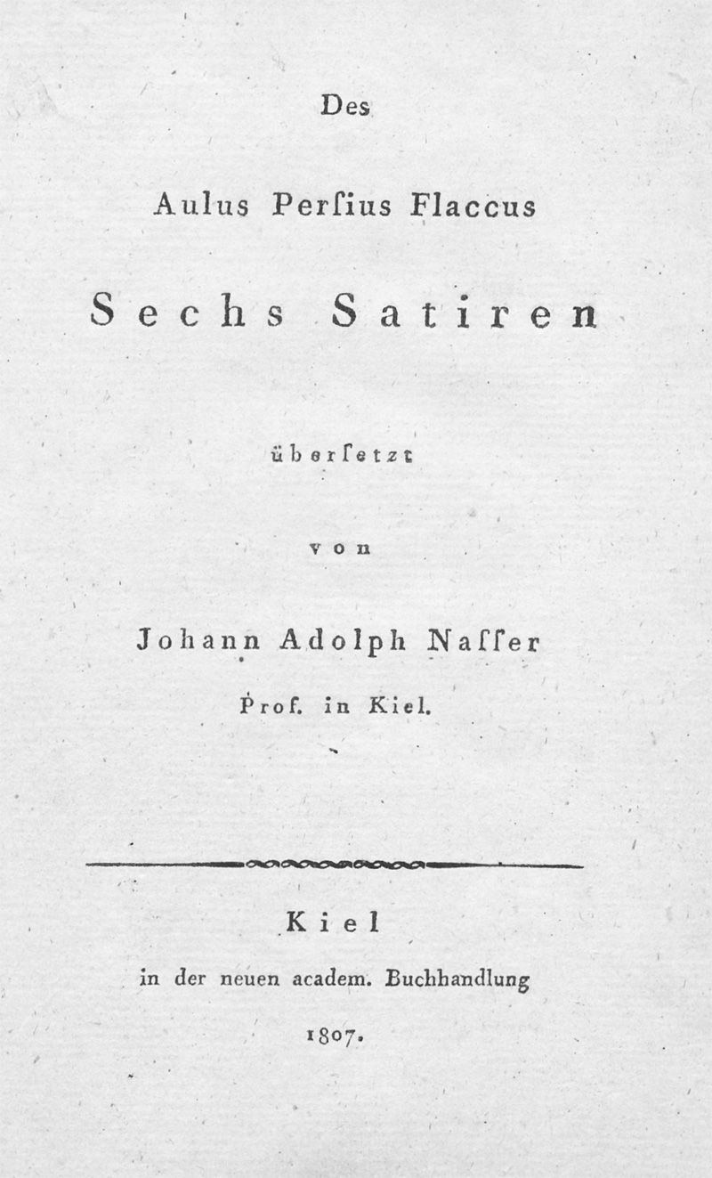 Lot 2109, Auction 128, Persius Flaccus, Aulus, Sechs Satiren übersetzt von Johann Adolph Nasser