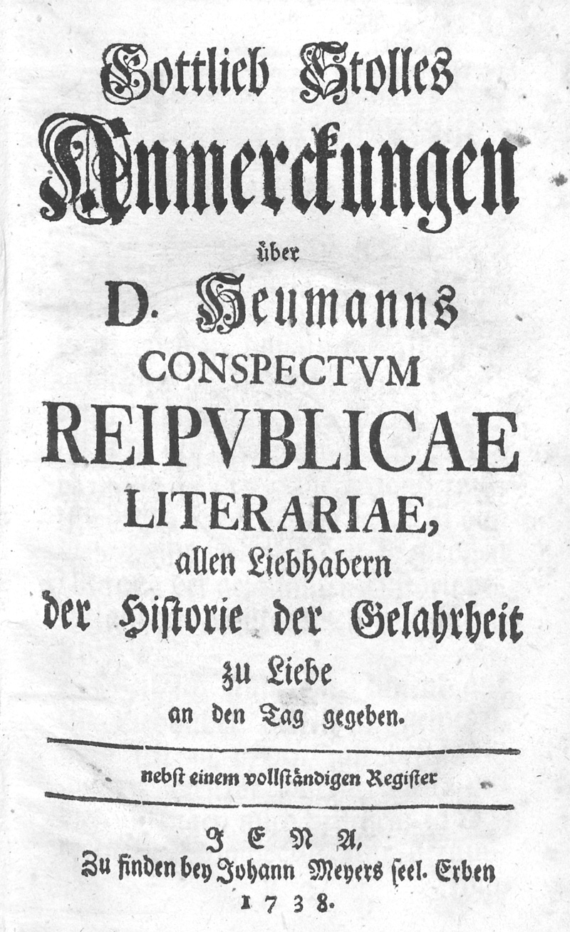 Lot 2143, Auction 128, Stolle, Gottlieb, Anmerckungen über Heumanns Conspectum reipublicae literariae,
